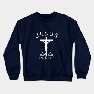 Jesus is king Crewneck Sweatshirt